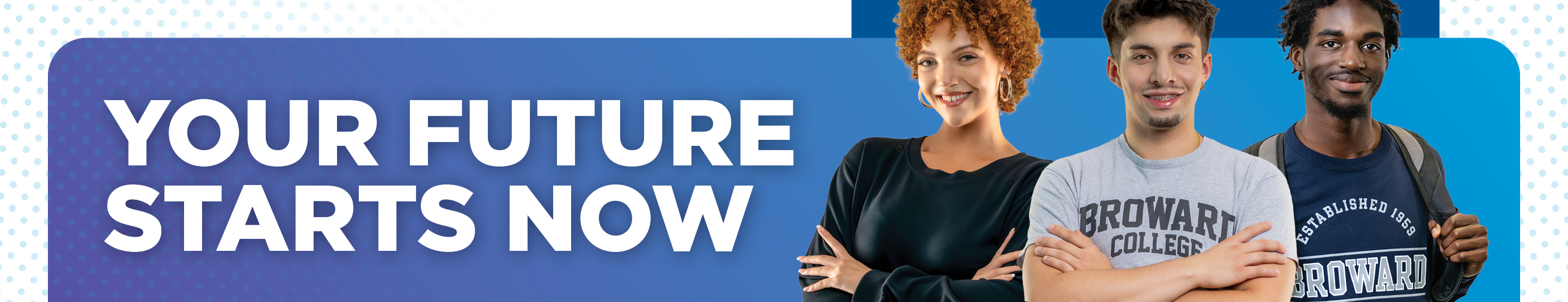 your future starts now